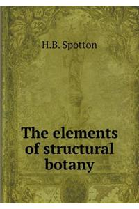 The Elements of Structural Botany