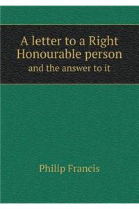 A letter to a Right Honourable person and the answer to it
