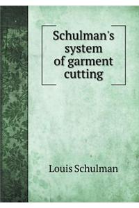 Schulman's system of garment cutting