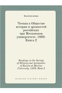 Readings in the Society of History and Antiquities of Russia at Moscow University. 1889. Book 2