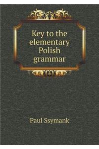Key to the elementary Polish grammar