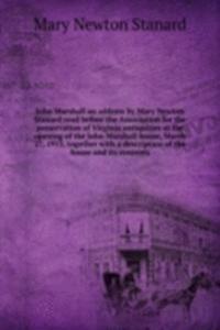 JOHN MARSHALL AN ADDRESS BY MARY NEWTON
