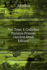 Peri Tonn: E Codicibus Parisinis Primum (Ancient Greek Edition)