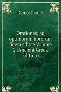 Orationes; ad optimorum librorum fidem editae Volume 2 (Ancient Greek Edition)