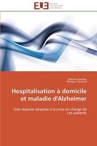 Hospitalisation à domicile et maladie d'alzheimer