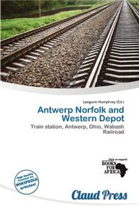 Antwerp Norfolk and Western Depot