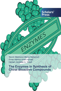 Enzymes in Synthesis of Chiral Bioactive Compounds