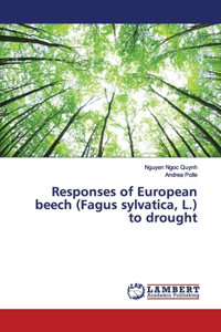 Responses of European beech (Fagus sylvatica, L.) to drought