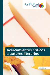 Acercamientos críticos a autores literarios