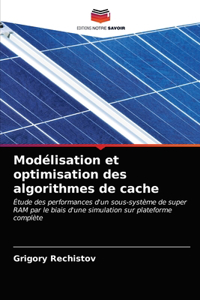 Modélisation et optimisation des algorithmes de cache