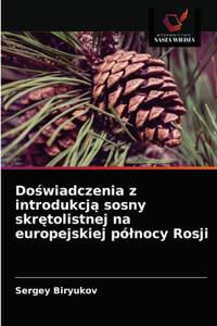Doświadczenia z introdukcją sosny skrętolistnej na europejskiej pólnocy Rosji