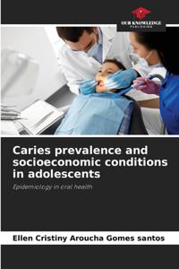 Caries prevalence and socioeconomic conditions in adolescents