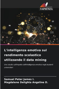 L'intelligenza emotiva sul rendimento scolastico utilizzando il data mining