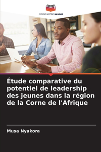 Étude comparative du potentiel de leadership des jeunes dans la région de la Corne de l'Afrique
