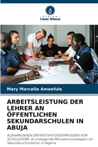 Arbeitsleistung Der Lehrer an Öffentlichen Sekundarschulen in Abuja