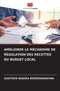 Améliorer Le Mécanisme de Régulation Des Recettes Du Budget Local