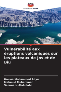 Vulnérabilité aux éruptions volcaniques sur les plateaux de Jos et de Biu