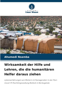 Wirksamkeit der Hilfe und Lehren, die die humanitären Helfer daraus ziehen