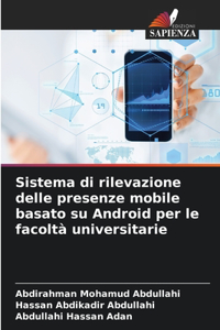 Sistema di rilevazione delle presenze mobile basato su Android per le facoltà universitarie