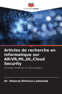 Articles de recherche en informatique sur AR/VR, ML, DL, Cloud Security