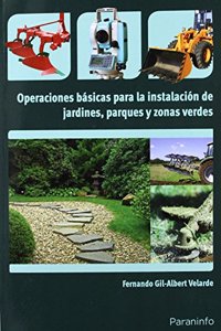 Operaciones basicas para la instalacion de jardines, parques y zonas verdes