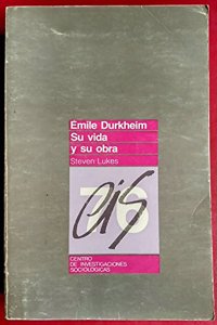Emile Durkheim: Su vida y su obra: estudio historico-critico