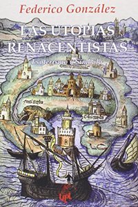 Las utopias renacentistas: Esoterismo y simbolo
