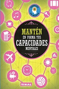 Manten en forma tus capacidades mentales