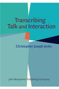 Transcribing Talk and Interaction