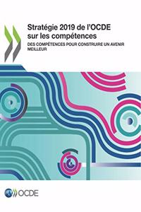 Stratégie 2019 de l'Ocde Sur Les Compétences Des Compétences Pour Construire Un Avenir Meilleur