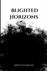 Blighted Horizons