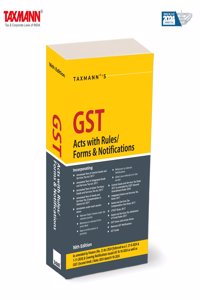 Taxmann's GST Acts with Rules/Forms & Notifications [Finance (No. 2) Act 2024] â€“ Annotated Text of GST Acts & Rulesâ€”CGST | IGST | UTGST & GST (Compensation to States) with Forms & Notifications