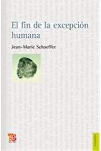 El Fin de La Excepcion Humana