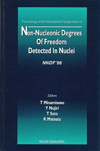 Non-nucleonic Degrees Of Freedom Detected In The Nucleus (Nndf 96)