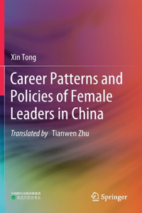 Career Patterns and Policies of Female Leaders in China