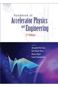 Handbook of Accelerator Physics and Engineering (2nd Edition)