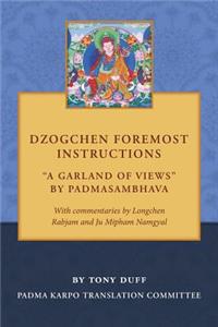 Dzogchen Foremost Instructions, A Garland of Views