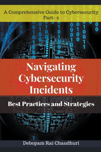 Navigating Cybersecurity Incidents