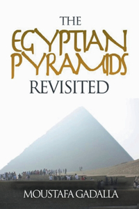 The Egyptian Pyramids Revisited