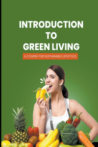Introduction to Green Living