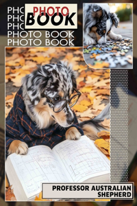 Professor Australian Shepherd Photo Book