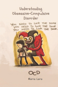 Understanding Obsessive-Compulsive Disorder