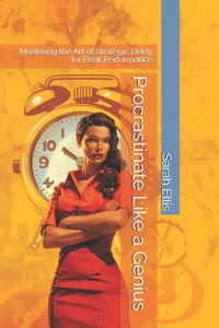 Procrastinate Like a Genius
