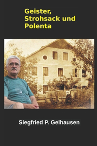 Geister, Strohsack und Polenta