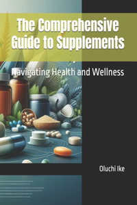 Comprehensive Guide to Supplements