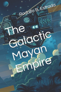 Galactic Mayan Empire