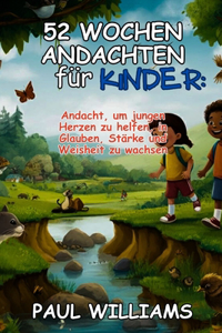52 Wochen Andachten für Kinder