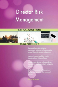 Director Risk Management Critical Questions Skills Assessment