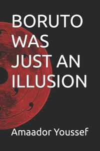 Boruto Was Just an Illusion