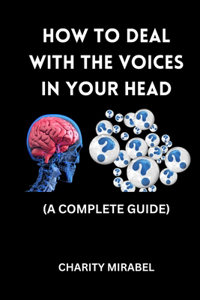 How to Deal with the Voices in Your Head